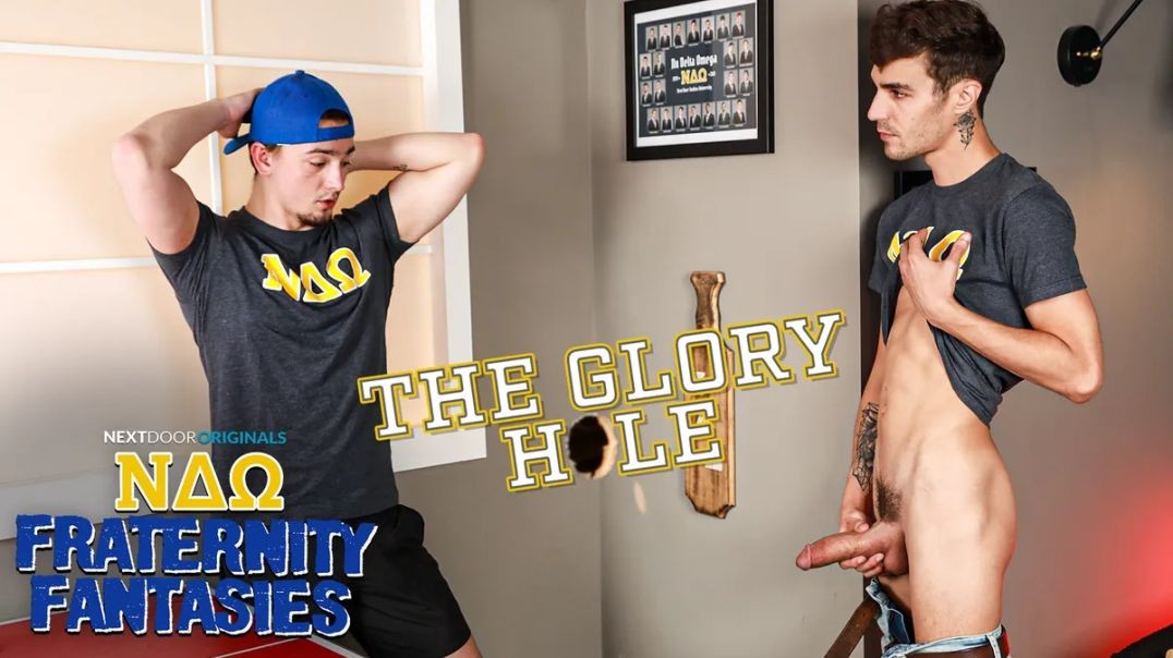 Next Door Originals - Fraternity Fantasies The Glory Hole - Masyn Thorne, Jacob Acosta flip-fuck